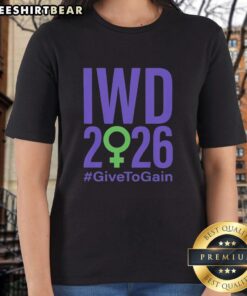 Official International Women's Day 2026 'Give to Gain' Ladies Tee featuring empowering design and vibrant colors.