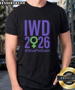 Official International Womens Day 2026 Give To Gain T-Shirt featuring empowering design and vibrant colors for women's empowerment.