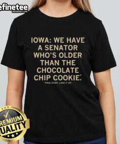 Official Iowa t-shirt featuring a humorous message about a senator older than chocolate chip cookies.
