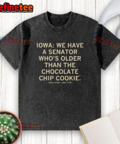 Alt Text: Official Iowa T-shirt featuring the phrase about a senator older than the chocolate chip cookie design.