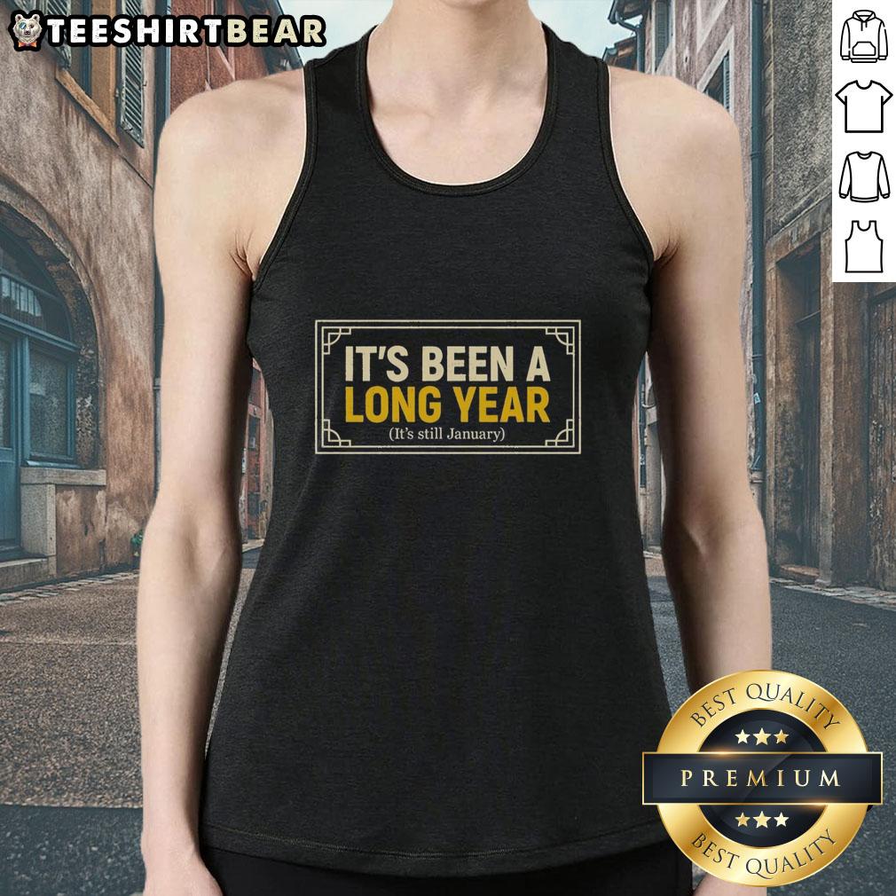 official-its-been-a-long-year-its-still-january-tank-top Official 'It's Been A Long Year, It's Still January' tank top featuring a humorous design, perfect for casual wear.