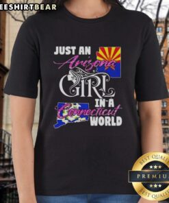 Official Just An Arizona Girl In A Connecticut World ladies tee featuring a stylish design perfect for proud Arizona girls.
