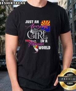 Alt Text: Official Just An Arizona Girl In A Florida World T-Shirt featuring vibrant graphics and a comfortable fit for casual wear.
