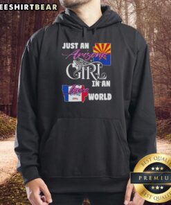 Official Just An Arizona Girl In A Iowa World Hoodie featuring a stylish design perfect for casual wear.