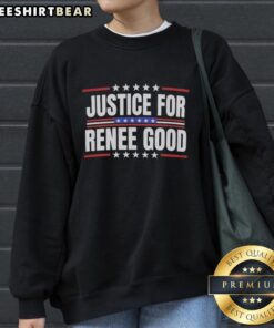 Official Justice for Renee Nicole Good Minneapolis sweatshirt featuring bold graphics and message promoting awareness.
