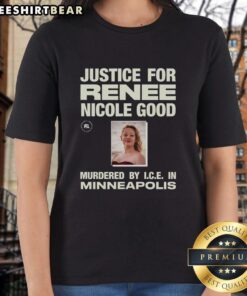 Alt Text: Official Justice for Renee Nicole Good t-shirt design, honoring her memory after being murdered by I.C.E. in Minneapolis.