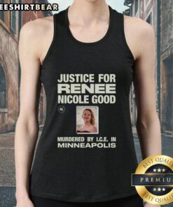 Justice for Renee Nicole Good tank top design, highlighting her murder by I.C.E. in Minneapolis, promoting awareness and advocacy.