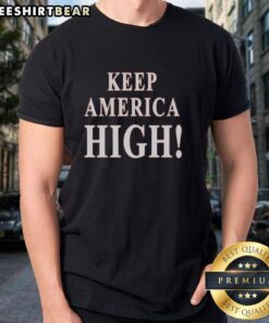 Official Keep America High 2026 Patriotic T-Shirt featuring bold graphics and vibrant colors celebrating American pride.