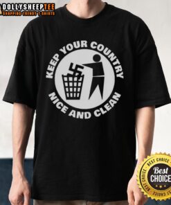 Alt Text: Official Keep Your Country Nice And Clean T-Shirt featuring a vibrant design promoting environmental awareness.