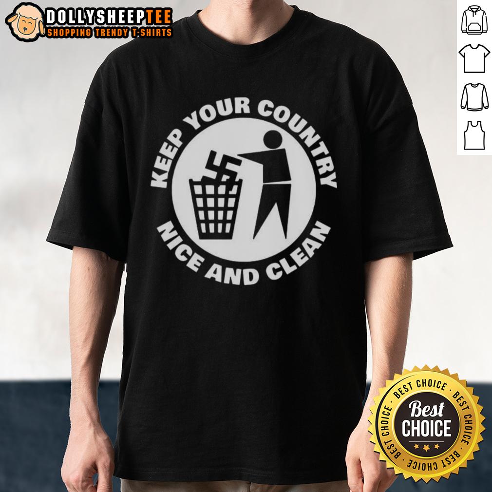 Official Keep Your Country Nice And Clean T Shirt Alt Text: Official Keep Your Country Nice And Clean T-Shirt featuring a vibrant design promoting environmental awareness.