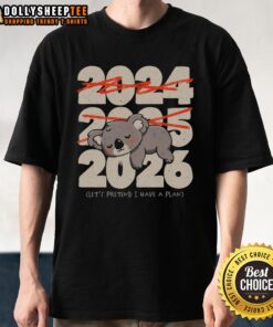 Alt Text: Official Let's Pretend I Have A Plan T-Shirt in vibrant colors, featuring a playful graphic design and stylish fit.