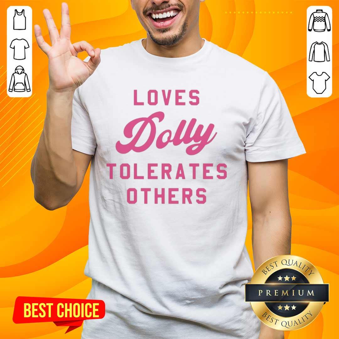 official-loves-dolly-tolerates-others-t-shirt Official Loves Dolly Tolerates Others T-Shirt featuring a vibrant design celebrating Dolly Partons iconic style.