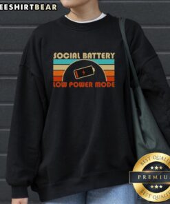 Official Low Social Battery Low Power Mode Sweatshirt featuring a stylish design for tech enthusiasts and comfort lovers.