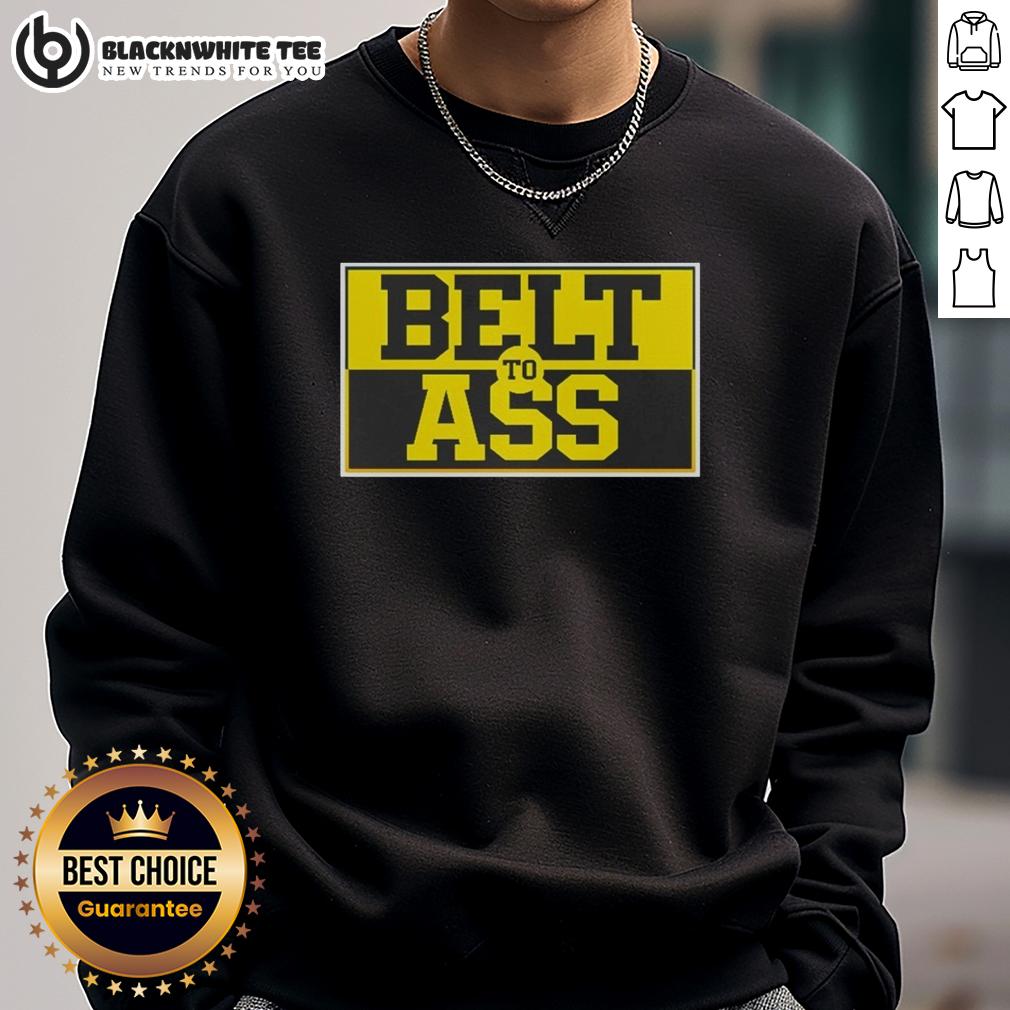 Official Michigan Wolverine Belt To Ass Sweatshirt Official Michigan Wolverine Belt to Ass Sweatshirt featuring bold logo, perfect for fans and casual wear enthusiasts.