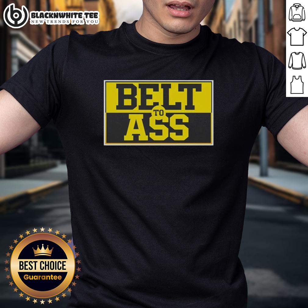 Official Michigan Wolverine Belt To Ass T Shirt Official Michigan Wolverine Belt To Ass T-Shirt featuring bold graphics and team colors for fans of the Wolverines.