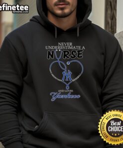 Alt Text: Official Never Underestimate A Nurse Who Understands Baseball hoodie featuring Yankees logo and stethoscope design.
