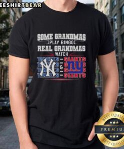 Alt Text: Official New York Yankees and Giants T-shirt - 'Real Grandmas Watch' design for sports-loving grandmothers.