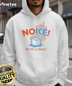 Official No ICE No ICE Is Noice Hoodie featuring bold text design on a cozy fabric, perfect for casual wear.