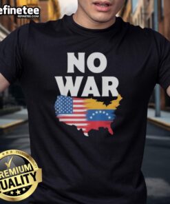 Alt Text: Official No War Flag Venezuela And America T-Shirt featuring a vibrant design promoting peace and unity between nations.