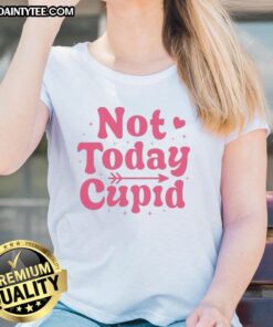 Official Not Today Cupid Valentine's Ladies Tee featuring a playful graphic design for Valentine's Day celebrations.