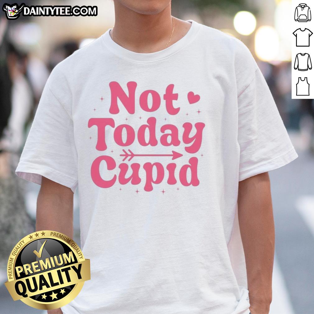 official-not-today-cupid-valentines-t-shirt Alt Text: Official Not Today Cupid Valentine's T-Shirt featuring a humorous design, perfect for singles celebrating Valentine's Day.