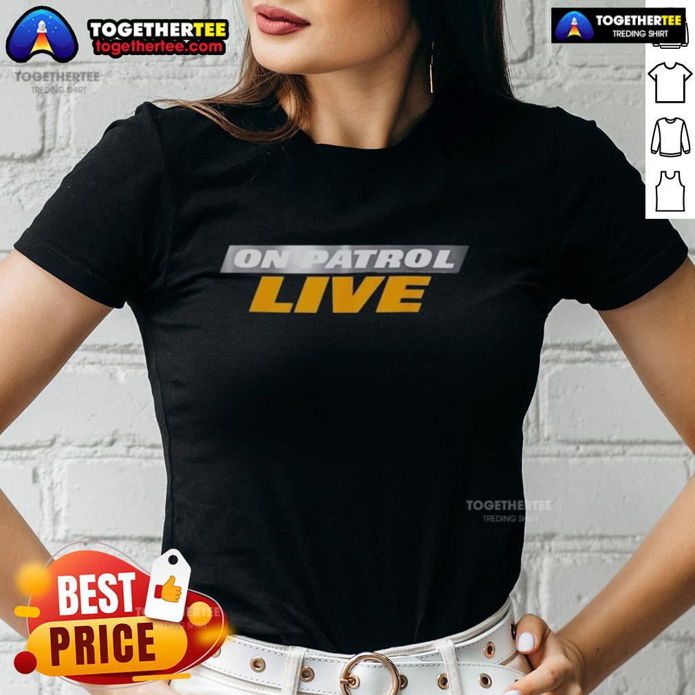 Official On Patrol Live Logo Ladies Tee Official On Patrol Live Logo Ladies Tee featuring a stylish design for fans of the show, perfect for casual wear.