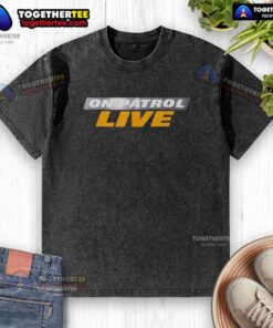 Official On Patrol Live logo on a washed t-shirt, showcasing a stylish design for fans of the show.