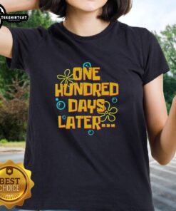 Official One Hundred Days Later Funny 100 Days of School Ladies Tee featuring fun graphics and vibrant colors.