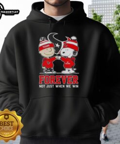 Official Peanut Snoopy and Charlie Brown Houston Texans hoodie with 'Forever Not Just When We Win' slogan.
