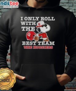Alt Text: Official Peanuts Snoopy hoodie featuring 'I Only Roll With The Best Team' for Indiana Hoosiers Football fans.