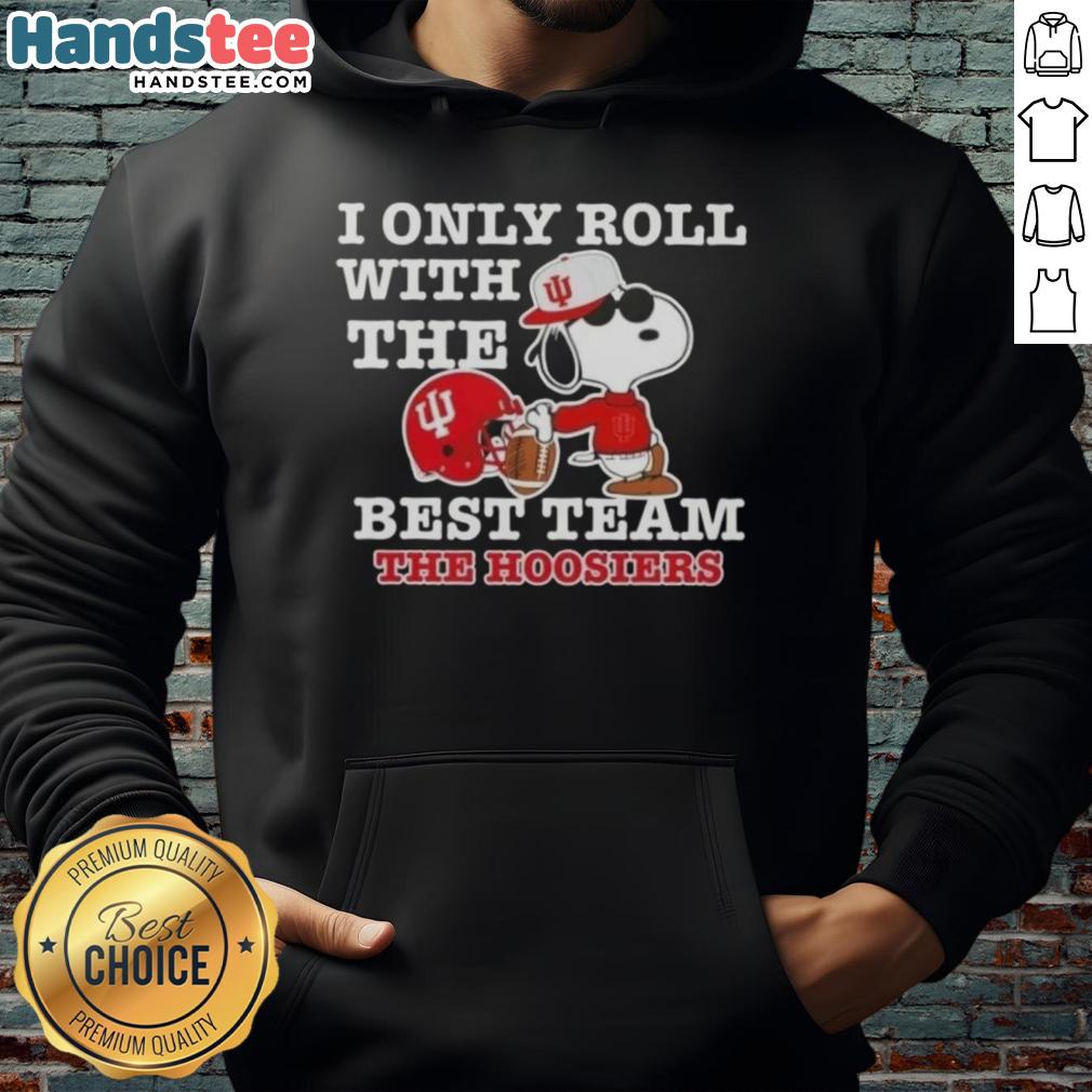 official-peanuts-snoopy-i-only-roll-with-the-best-team-the-indiana-hoosiers-football-hoodie Alt Text: Official Peanuts Snoopy hoodie featuring 'I Only Roll With The Best Team' for Indiana Hoosiers Football fans.