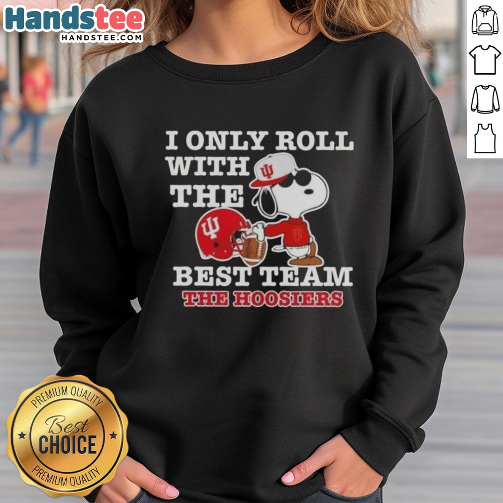 official-peanuts-snoopy-i-only-roll-with-the-best-team-the-indiana-hoosiers-football-sweatshirt Alt Text: Official Peanuts Snoopy sweatshirt featuring 'I Only Roll With The Best Team' for Indiana Hoosiers football fans.