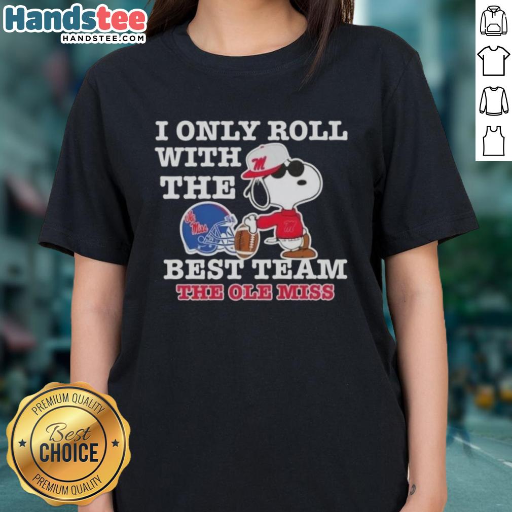 official-peanuts-snoopy-i-only-roll-with-the-best-team-the-ole-miss-rebels-football-ladies-tee Alt Text: Official Peanuts Snoopy I Only Roll With The Best Team Ole Miss Rebels Football Ladies Tee for fans.