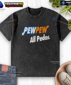 Official Pew Pew All Pedos Washed T-Shirt featuring bold graphic design and vibrant colors, perfect for casual wear.