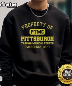 Alt Text: Vintage sweatshirt featuring Official Property of PTMC Pittsburgh Trauma Medical Center Emergency Dept text design.