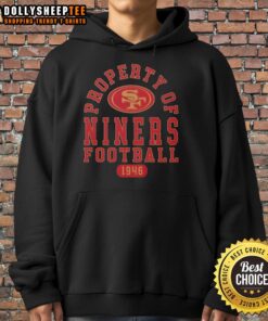 Alt Text: Official Property of San Francisco 49ers Football Since 1946 Hoodie showcasing team logo and classic design.