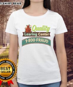 Official Quality Learning Center 1-800-Fraud Ladies Tee featuring a stylish design for fraud awareness support.