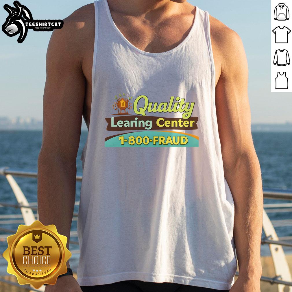 official-quality-learing-center-fraud-funny-tank-top Funny tank top featuring 'Official Quality Learning Center Fraud' design, perfect for casual wear and humor lovers.