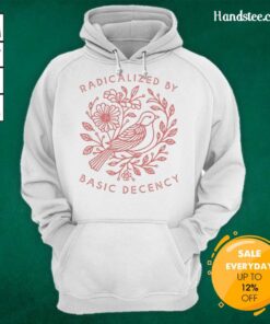 Official Radicalized By Basic Decency Dove Bird hoodie worn at an anti-Trump protest, promoting peace and activism.