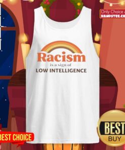 Official Rainbow Racism Is A Sign Of Low Intelligence Retro Tank Top showcasing a colorful design and bold text.