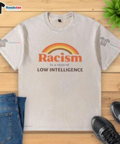 Official Rainbow Racism is a Sign of Low Intelligence Retro Washed T-Shirt design showcasing bold, colorful text on fabric.