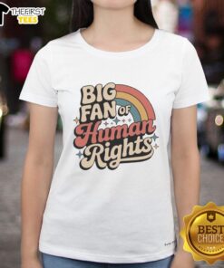 Alt Text: Official Resist Big Fan of Human Rights Ladies Tee showcasing a stylish design promoting human rights awareness.