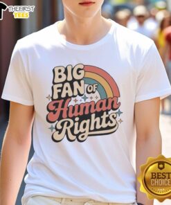 Alt Text: Official Resist Big Fan Of Human Rights T-Shirt featuring bold text design promoting human rights activism.