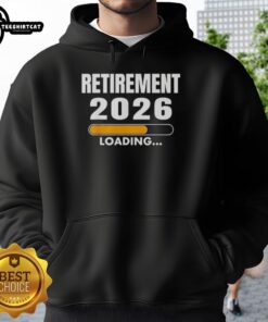 Official Retirement 2026 Loading Hoodie featuring a stylish design and comfortable fit for celebrating retirement.