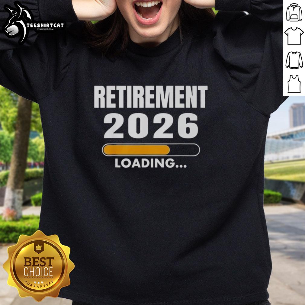 official-retirement-2026-loading-sweatshirt Official Retirement 2026 Loading Sweatshirt featuring a stylish design, perfect for celebrating future retirement plans.