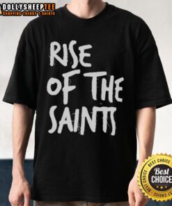 Official Rise Of The Saints T-Shirt featuring bold graphics and vibrant colors, perfect for fans and collectors.