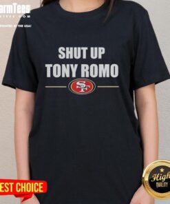 Official San Francisco 49ers ladies tee featuring 'Shut Up Tony Romo' slogan, perfect for fans and game day attire.