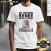 Official 'Say Her Name' Renee Nicola Good Murdered By Ice T-Shirt, Minneapolis tribute shirt promoting social justice.