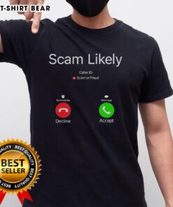Front view of the Official Scam Likely Caller ID T-Shirt featuring bold text design, perfect for humor and awareness.