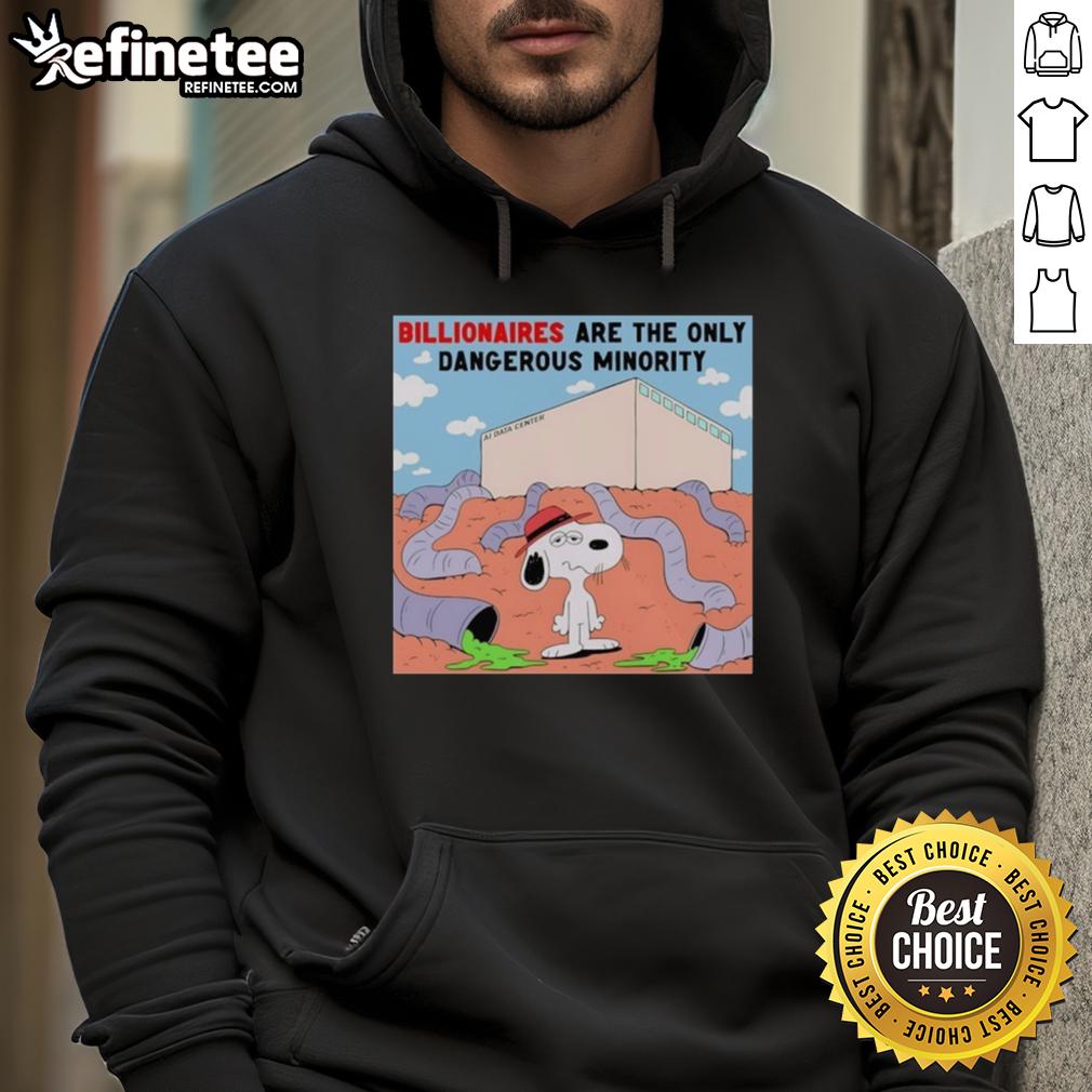 official-snoopy-billionaires-are-the-only-dangerous-minority-hoodie Alt Text: Official Snoopy Billionaires Are The Only Dangerous Minority Hoodie featuring playful Snoopy design and bold text.